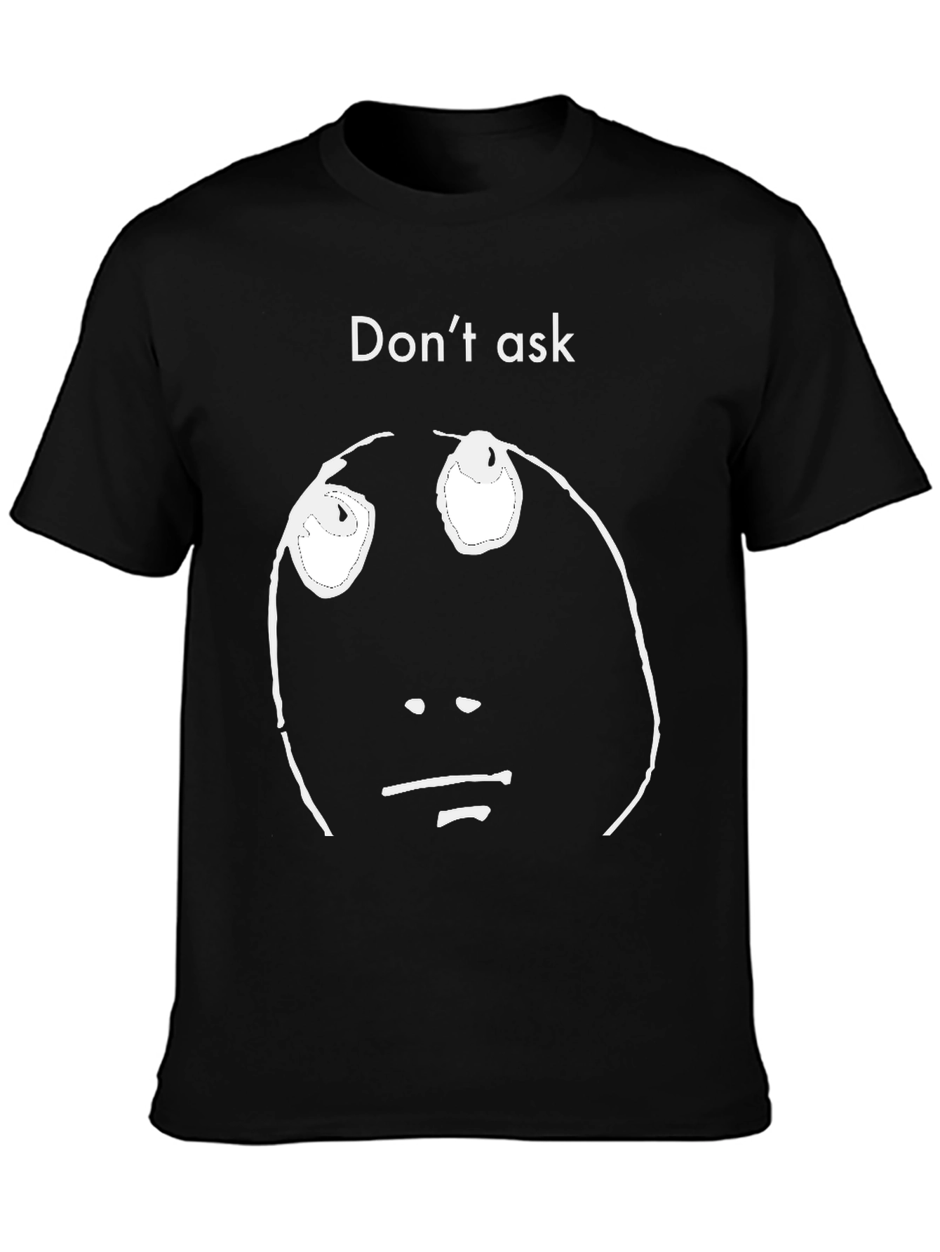 Dont Ask Graphic Tee - Black Casual Shirt