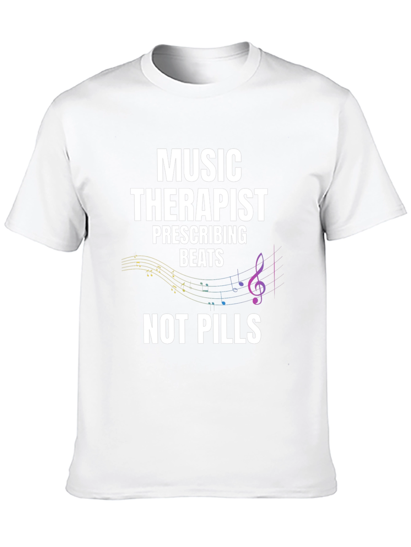 Music Therapist T-Shirt - Beats Not Pills