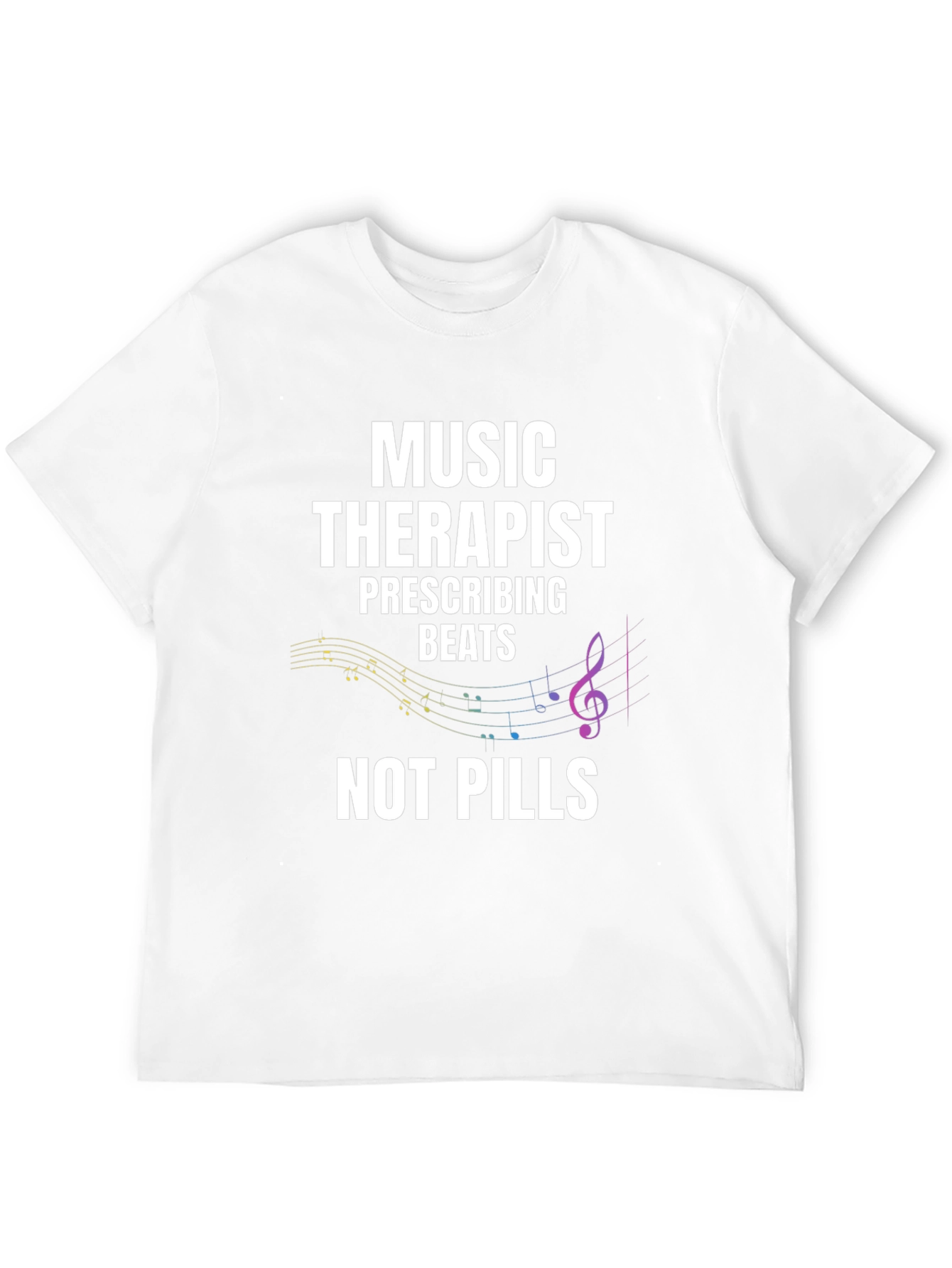 Music Therapist T-Shirt - Beats Not Pills