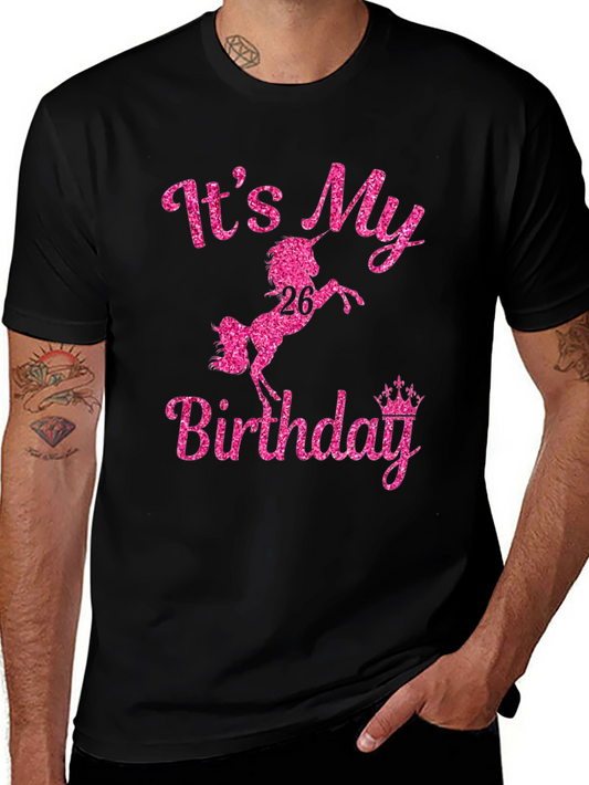 Its My Birthday Unicorn 26th Birthday T-Shirt