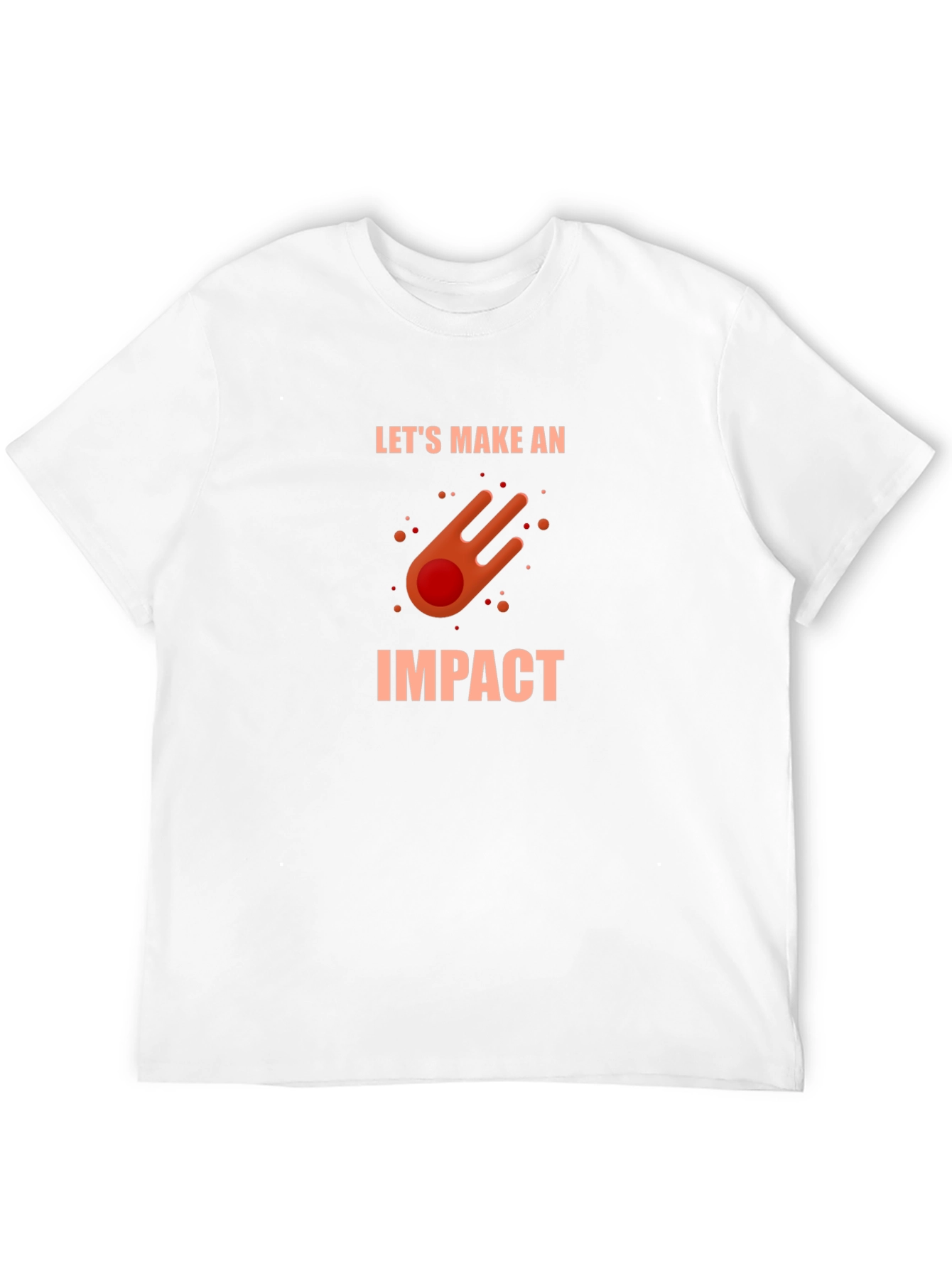 Lets Make An Impact Graphic Tee