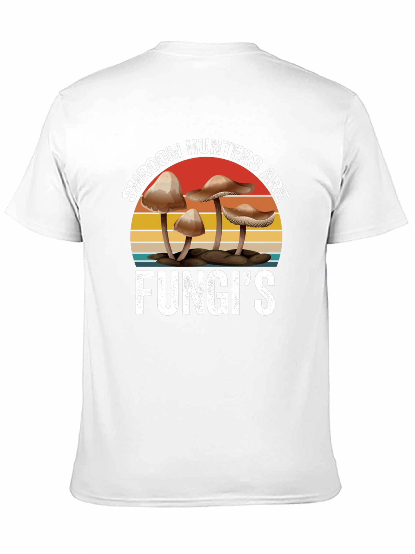 Shroom Hunters Are Fungis Graphic T-Shirt