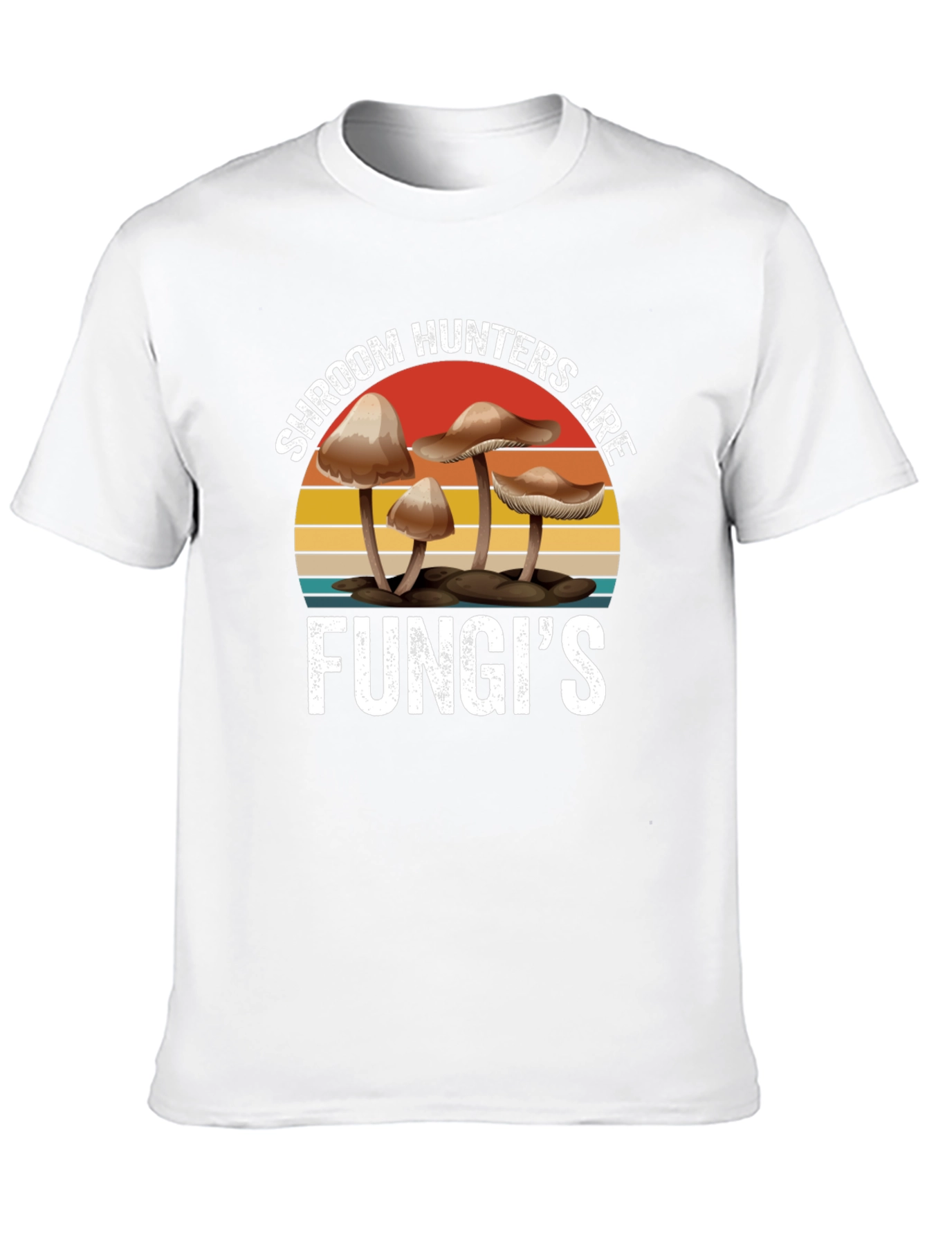 Shroom Hunters Are Fungis Graphic T-Shirt
