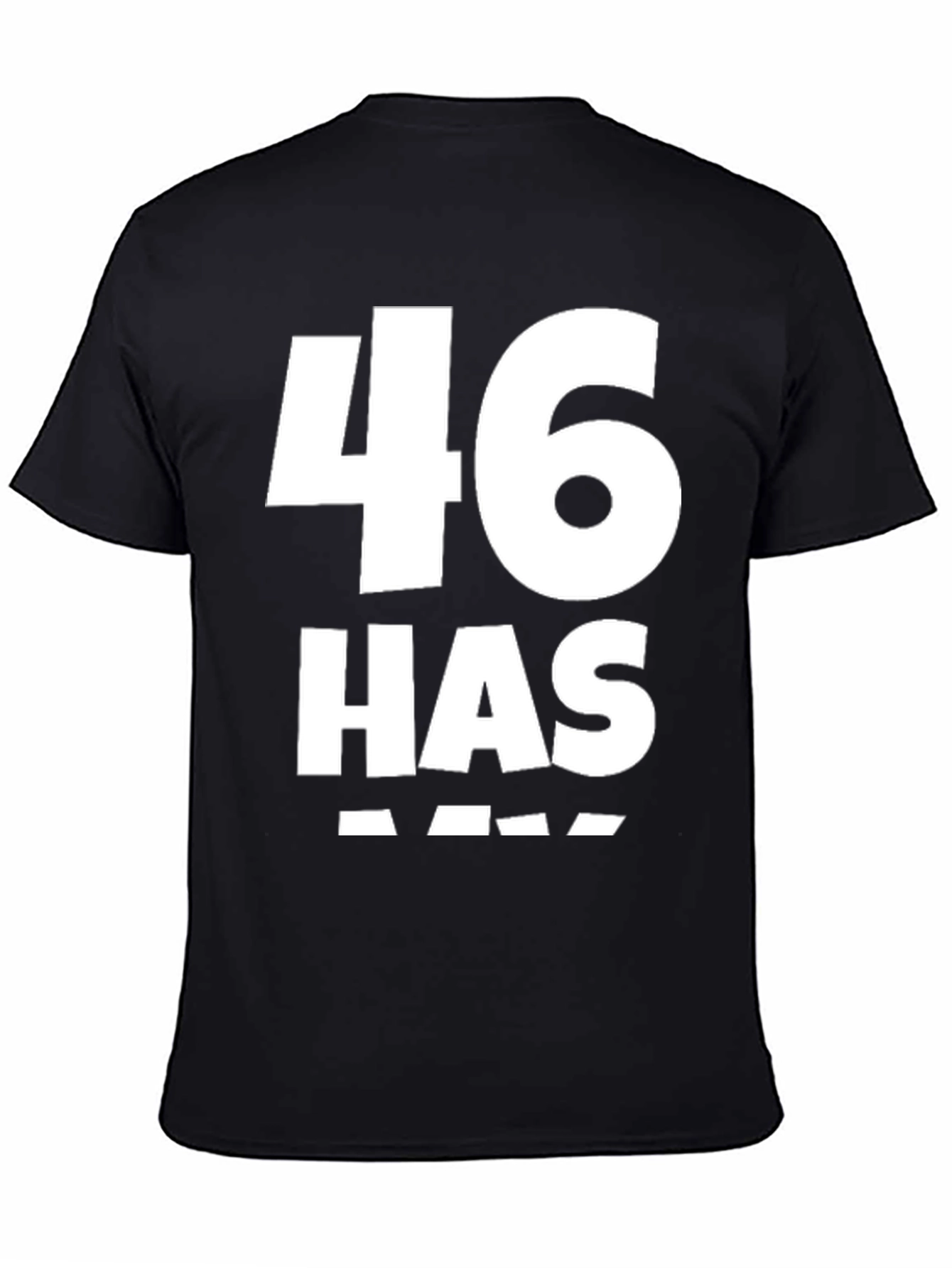 46 Has Arrived Black T-Shirt