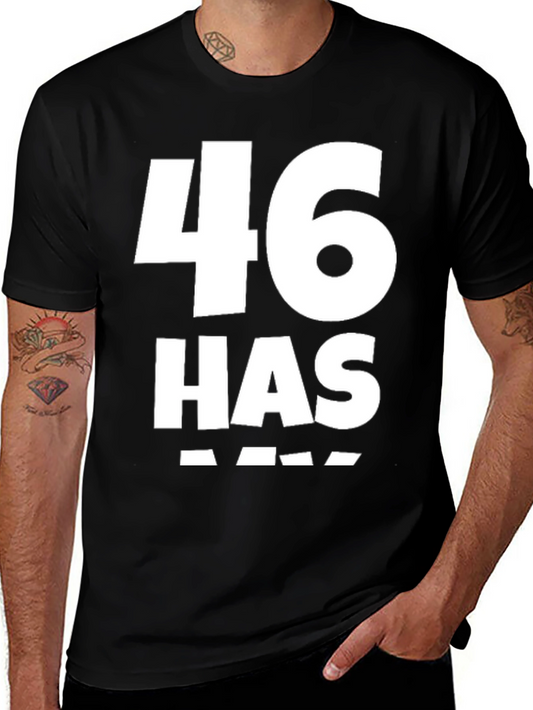 46 Has Arrived Black T-Shirt