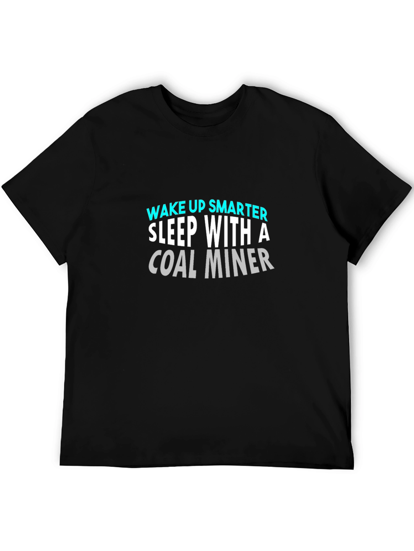 Wake Up Smarter Coal Miner Graphic Tee