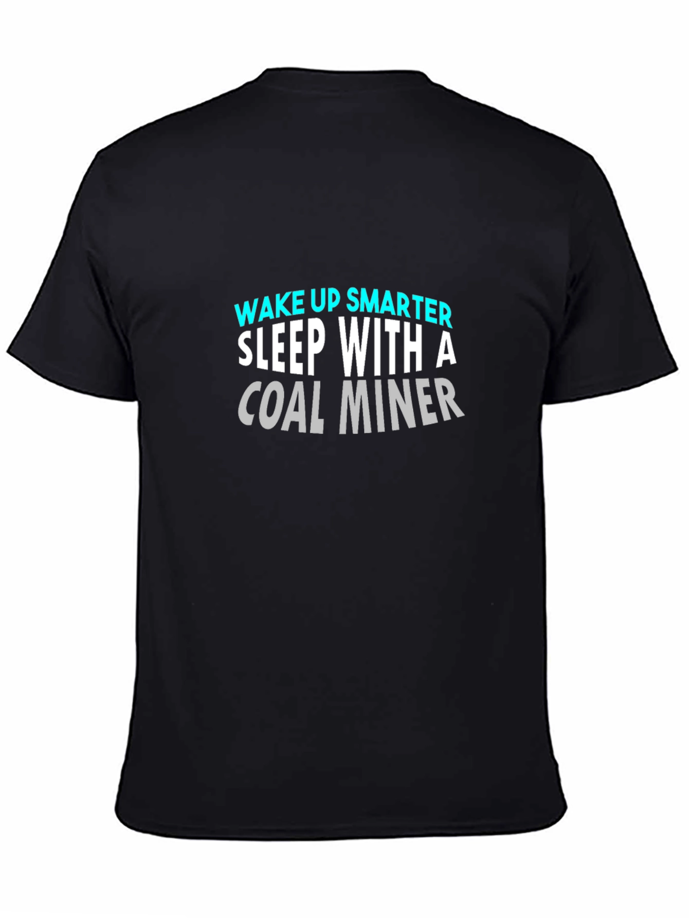 Wake Up Smarter Coal Miner Graphic Tee