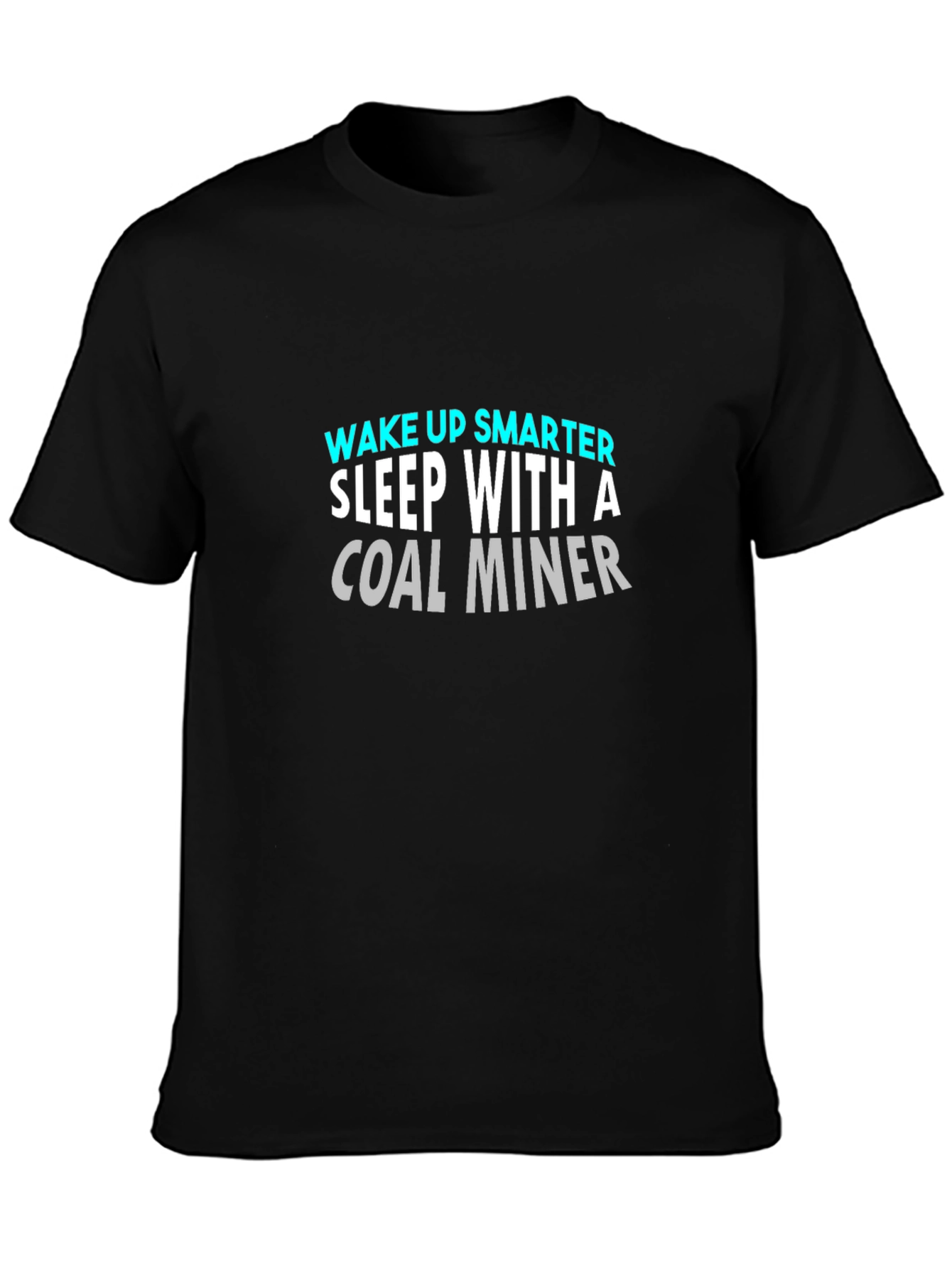 Wake Up Smarter Coal Miner Graphic Tee