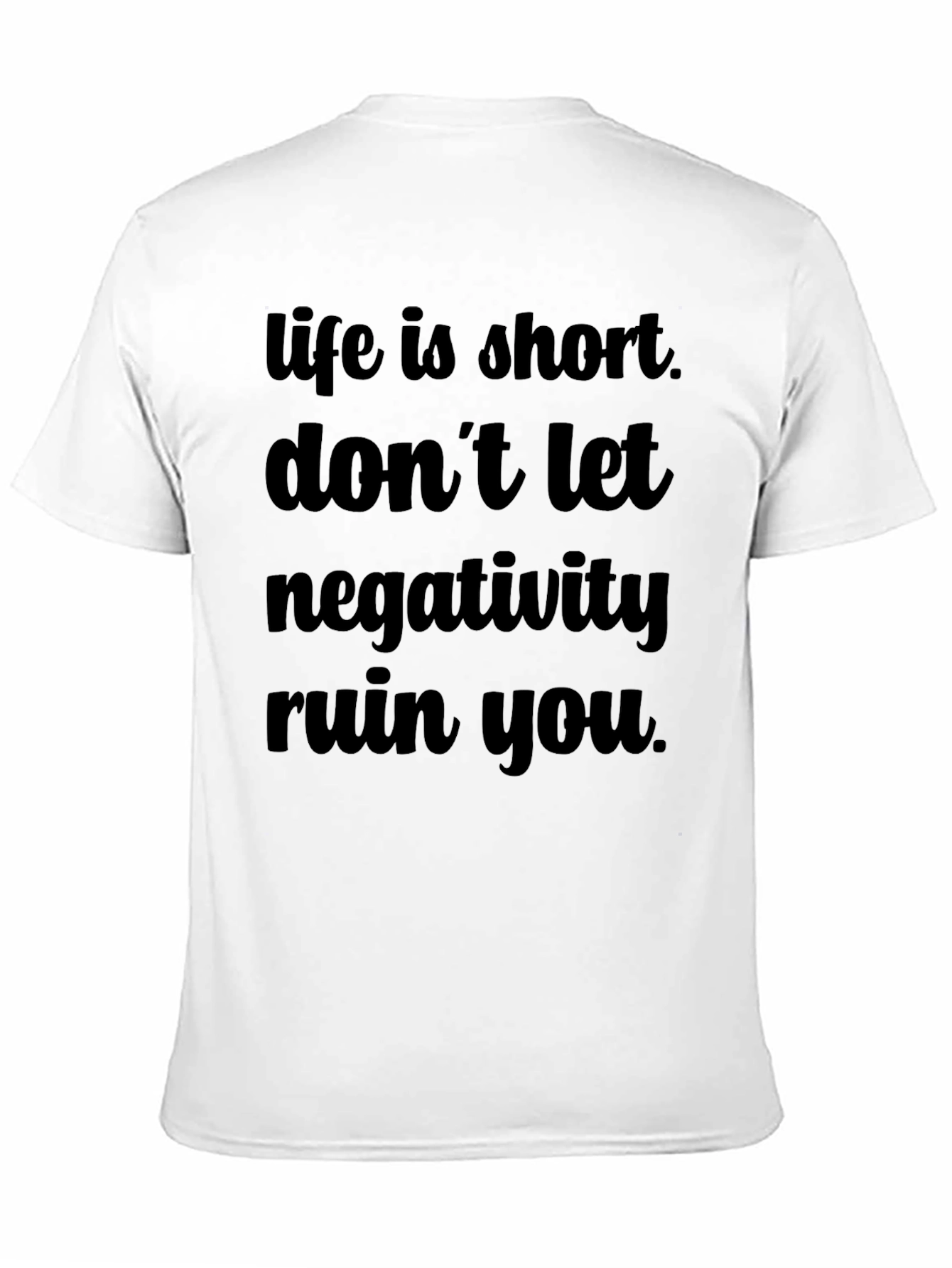 Life Is Short T-Shirt - Inspirational Graphic Tee