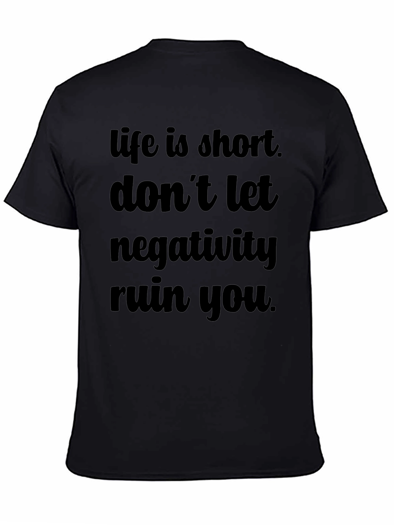 Life Is Short T-Shirt - Inspirational Graphic Tee