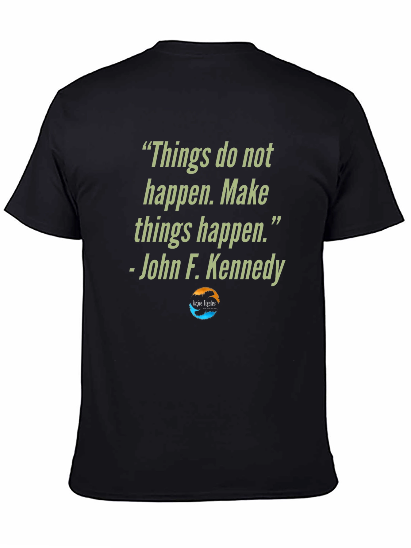 Inspirational Quote T-Shirt - John F. Kennedy