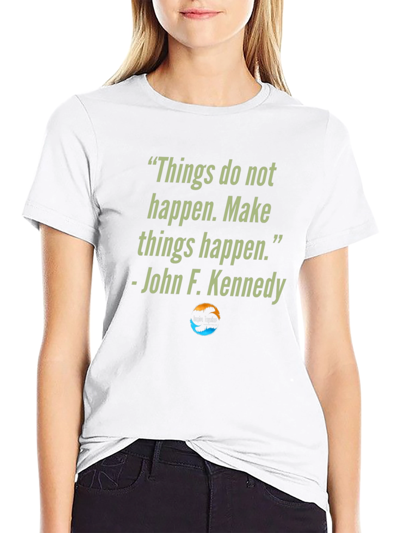 Inspirational Quote T-Shirt - John F. Kennedy