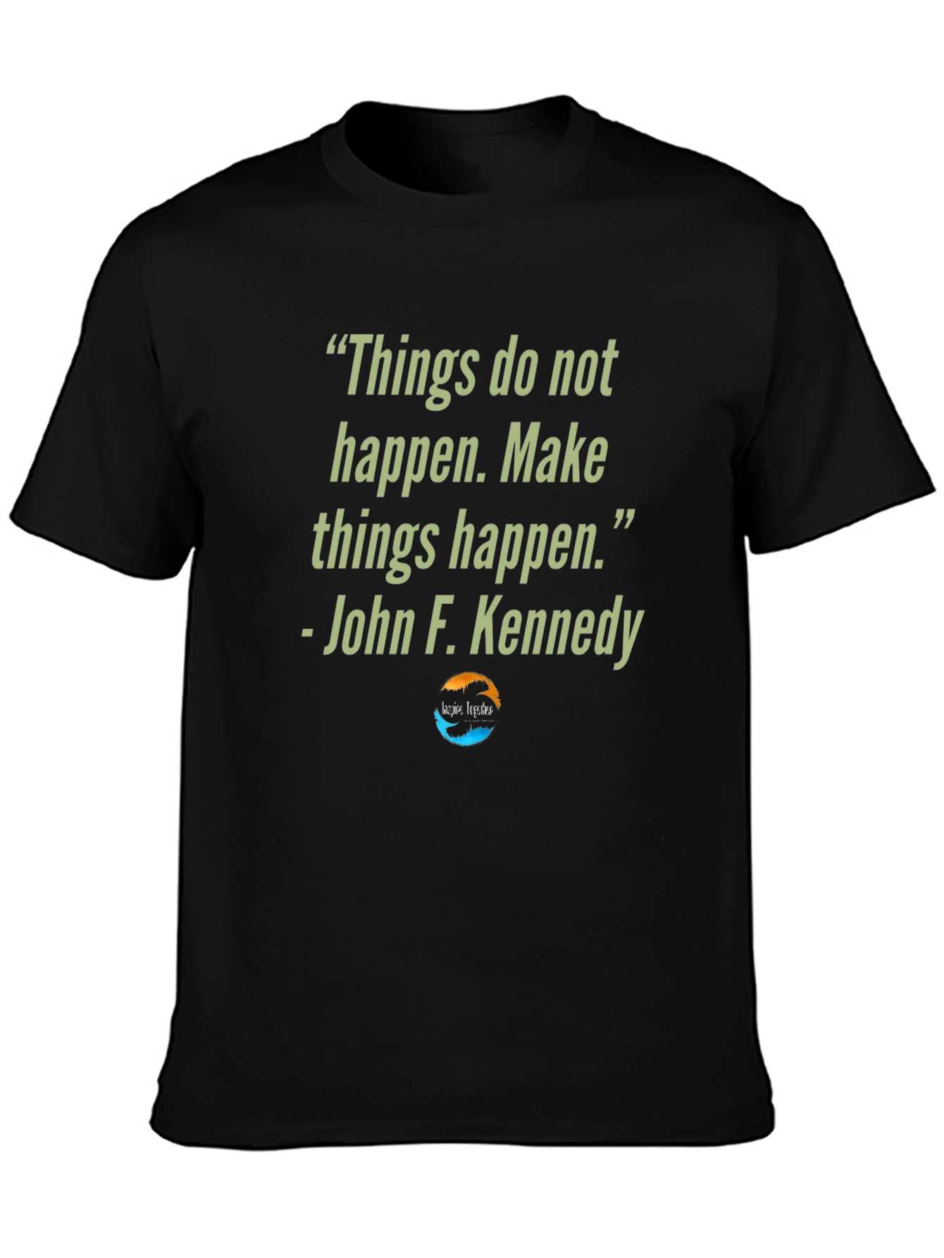 Inspirational Quote T-Shirt - John F. Kennedy