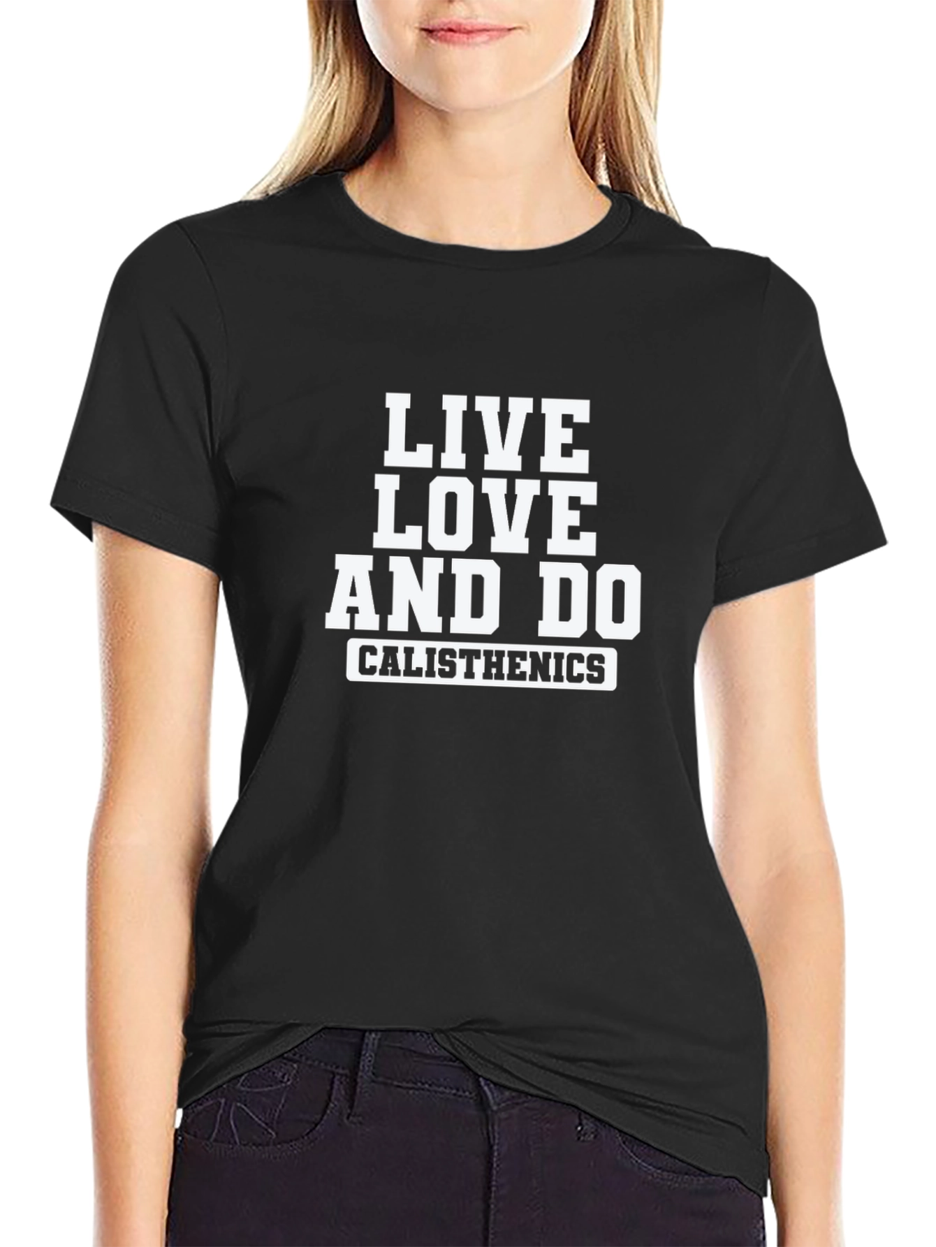 Live Love Do Calisthenics - Black T-Shirt