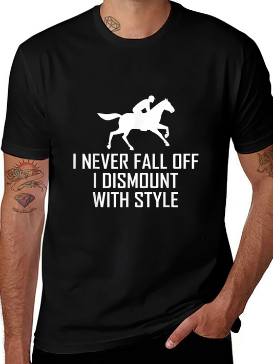 Funny Horse Riding T-Shirt - Never Fall Off Dismount with Style