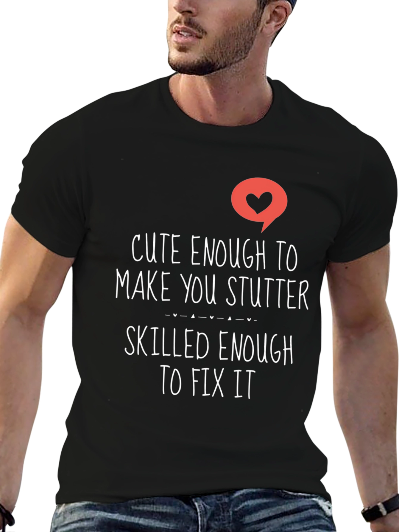 Cute Enough To Make You Stutter Black Tee