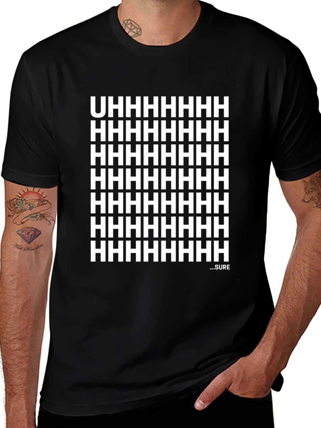 Uhhhhhhh...Sure T-Shirt - Sarcastic Funny Tee