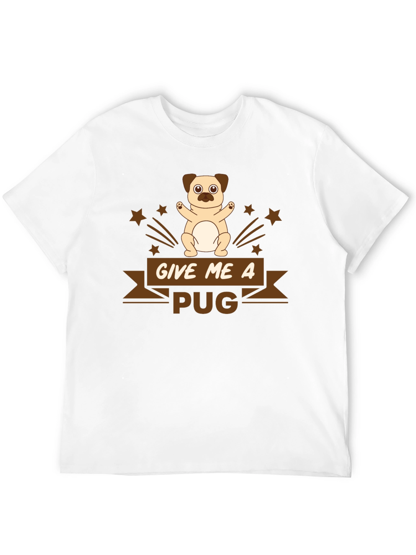 Give Me A Pug T-Shirt