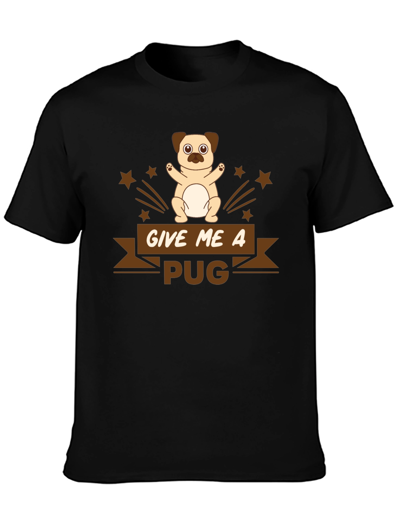 Give Me A Pug T-Shirt