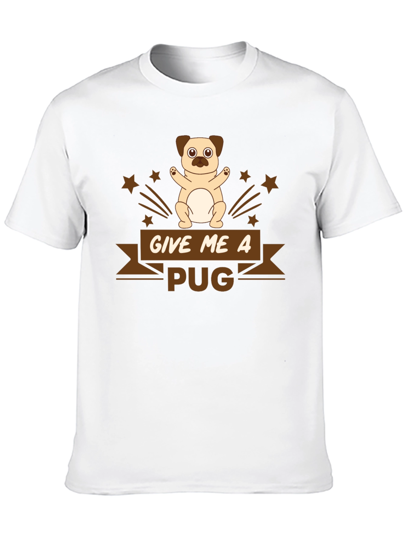 Give Me A Pug T-Shirt