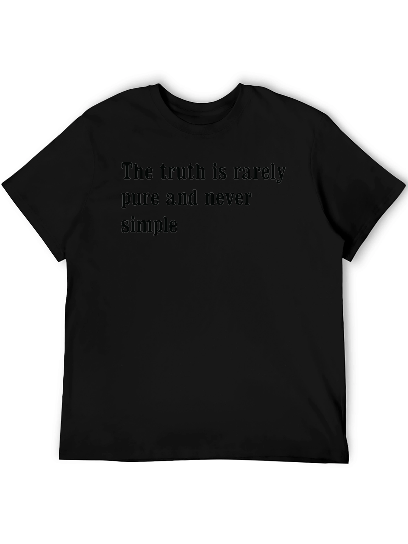Truth Tee - Rarely Pure Never Simple Shirt