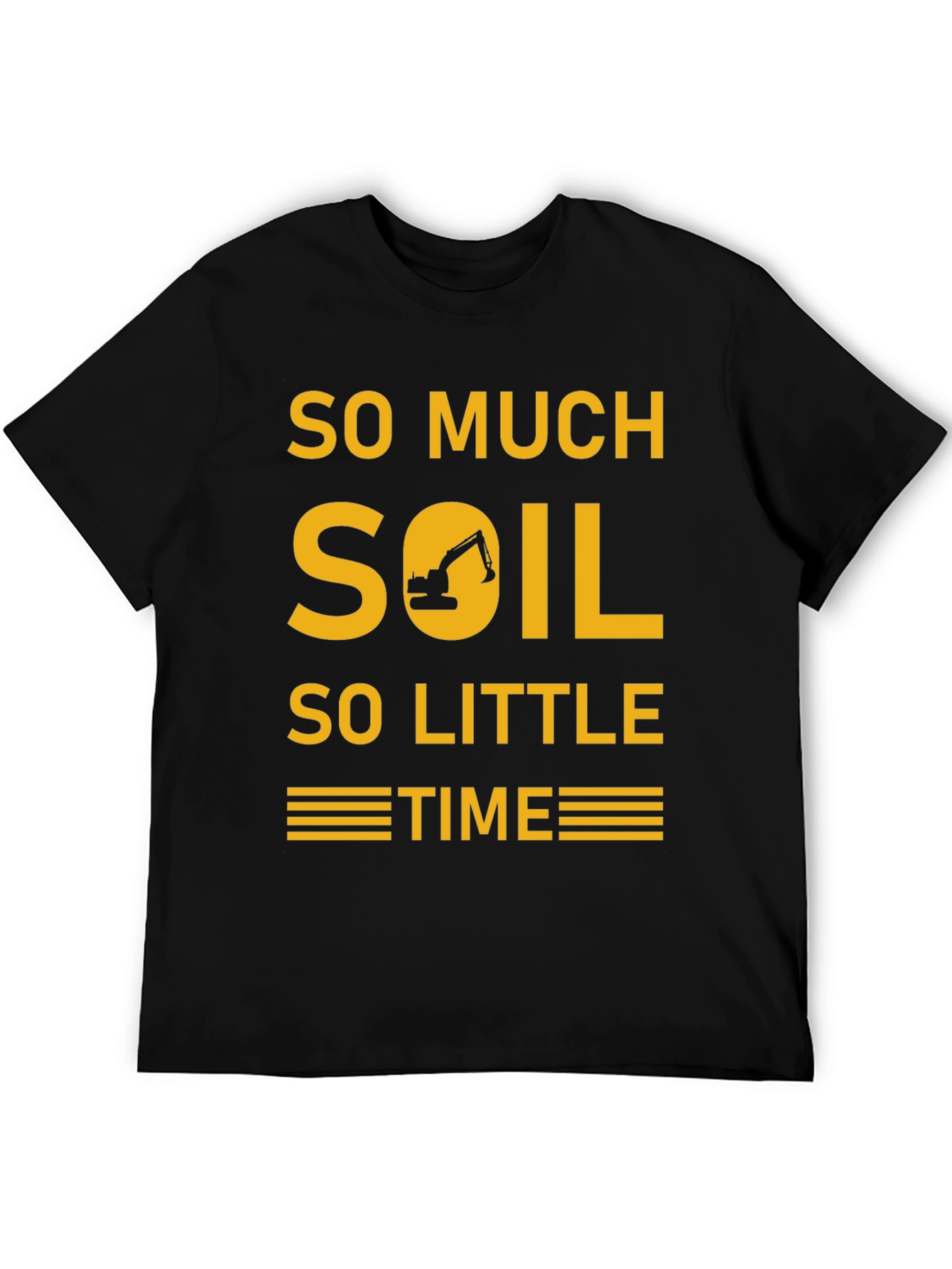 So Much Soil So Little Time Graphic Tee