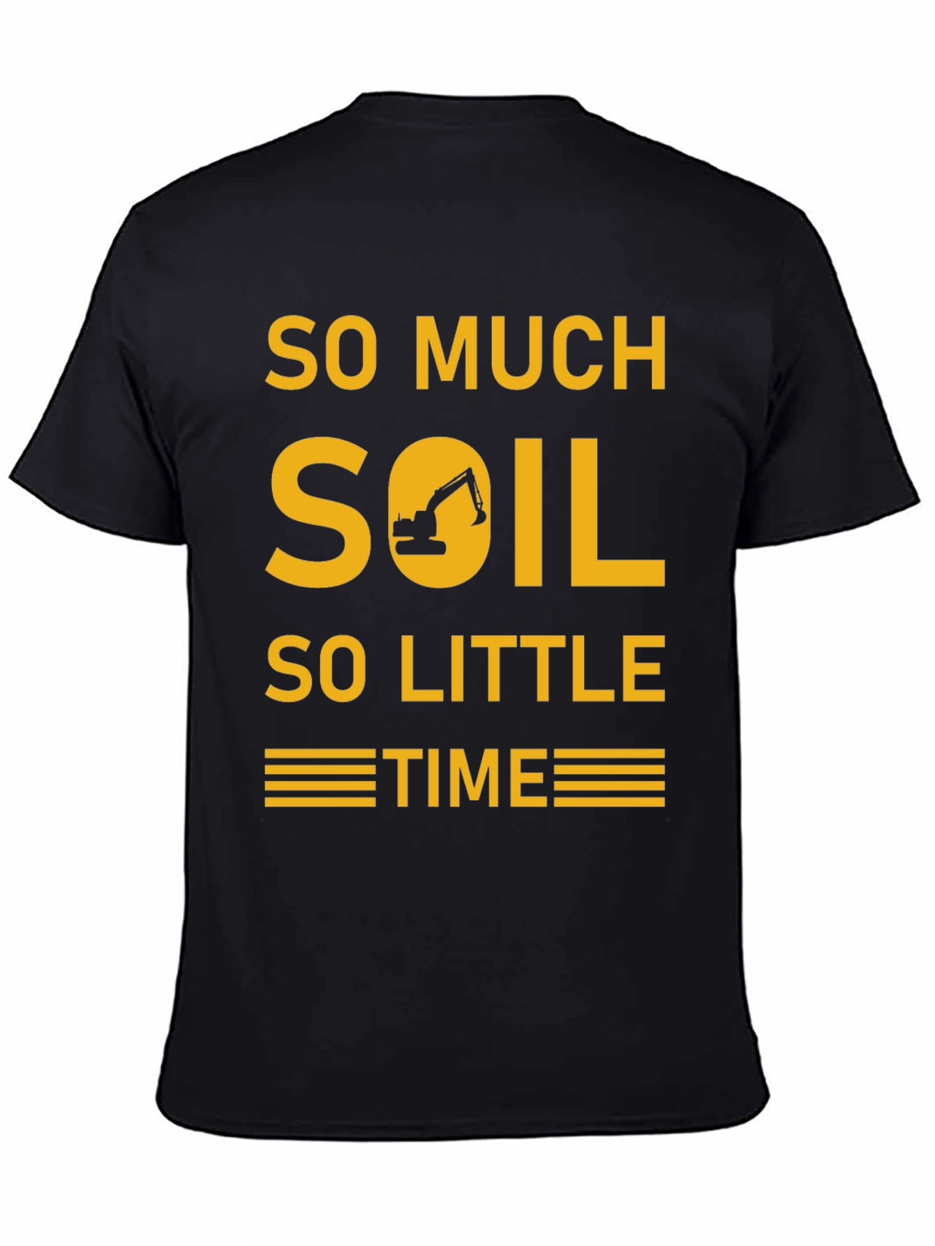 So Much Soil So Little Time Graphic Tee