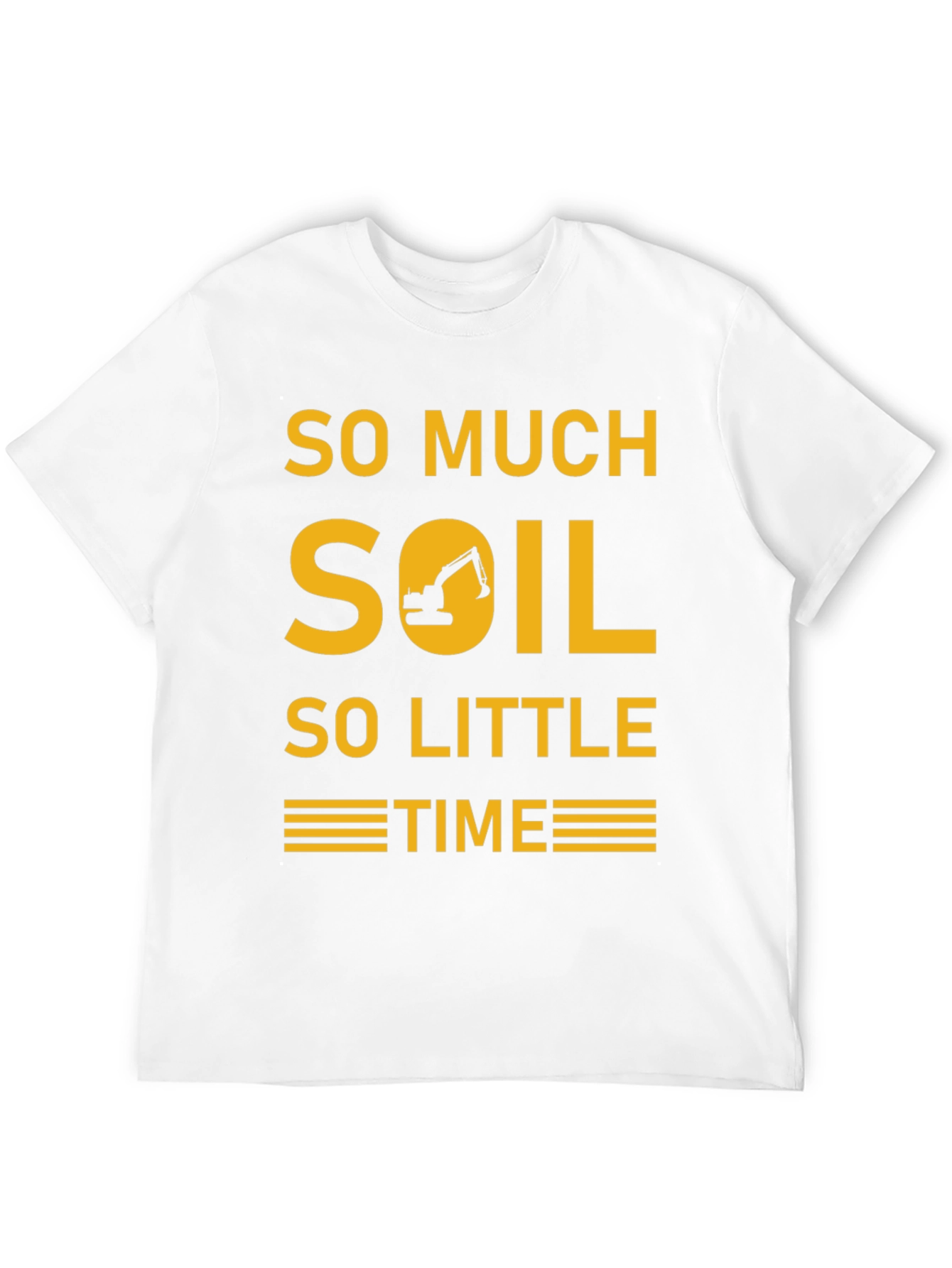 So Much Soil So Little Time Graphic Tee