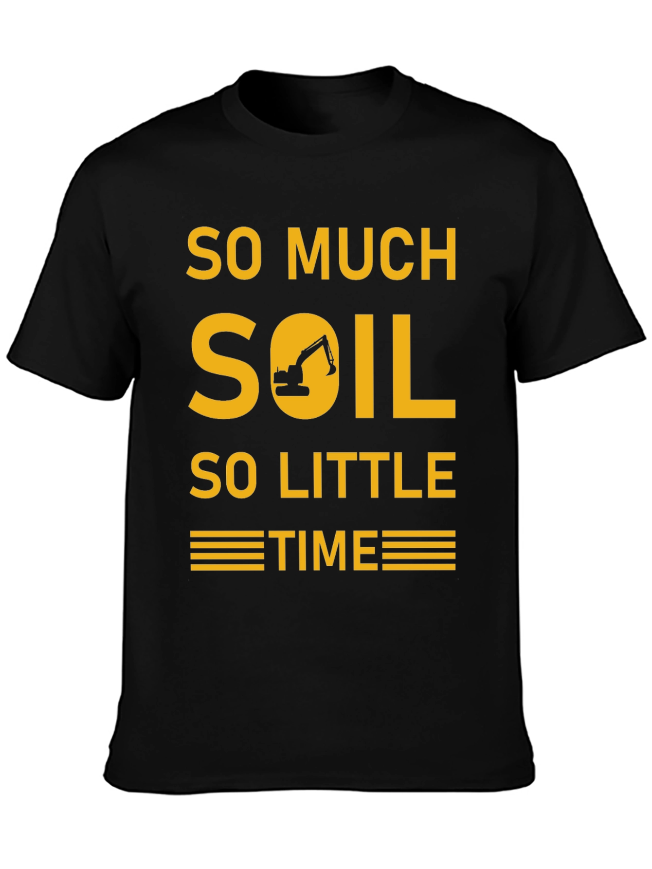 So Much Soil So Little Time Graphic Tee