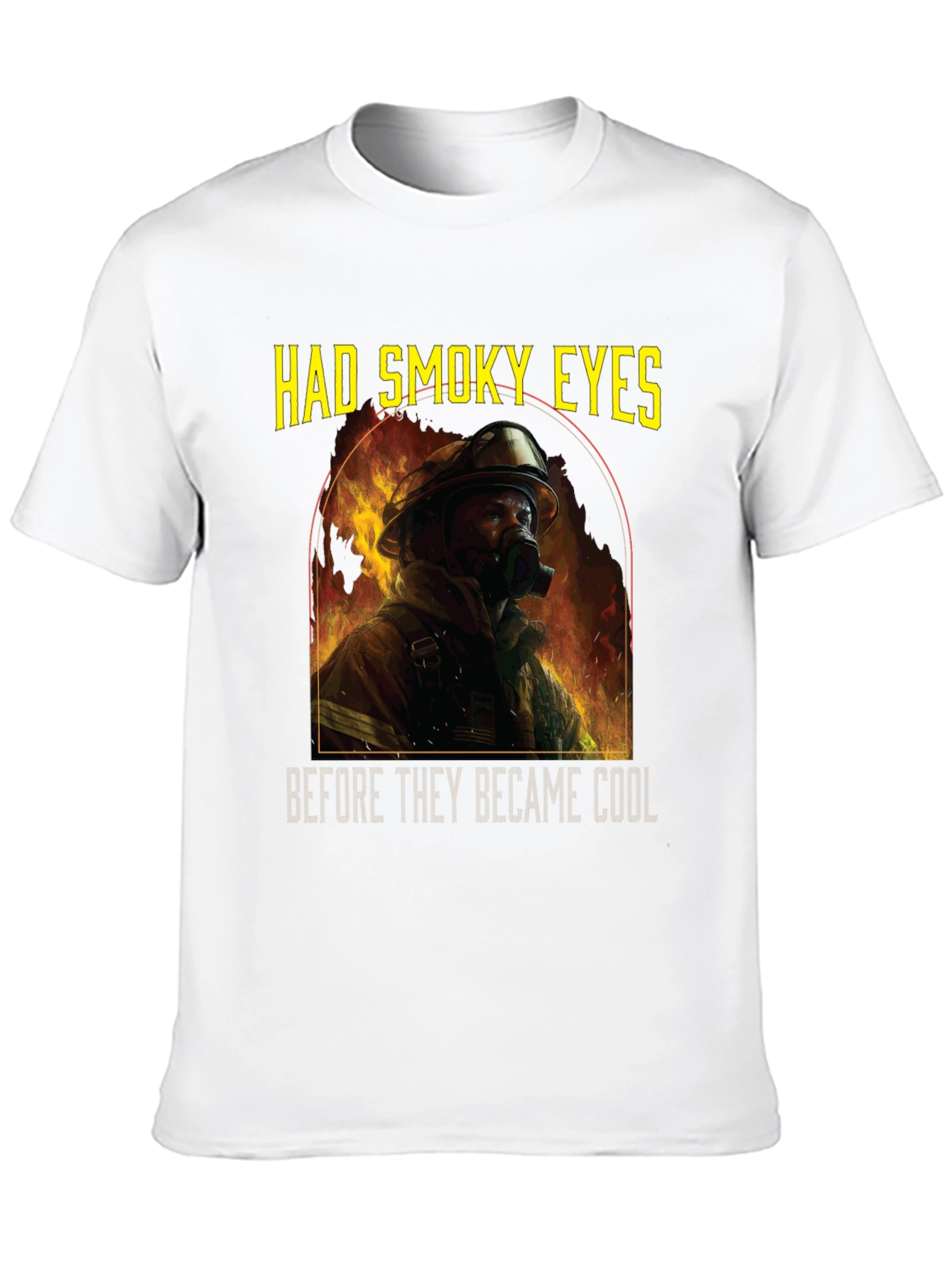 Firefighter Had Smoky Eyes Graphic T-Shirt