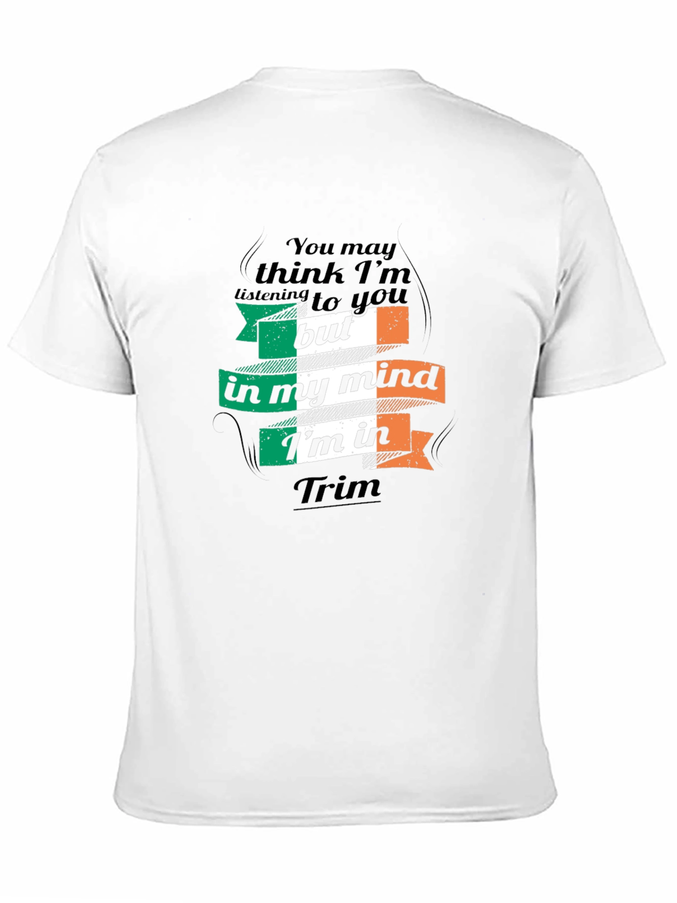 Funny Ireland Irish Flag T-Shirt - Thinking of Trim