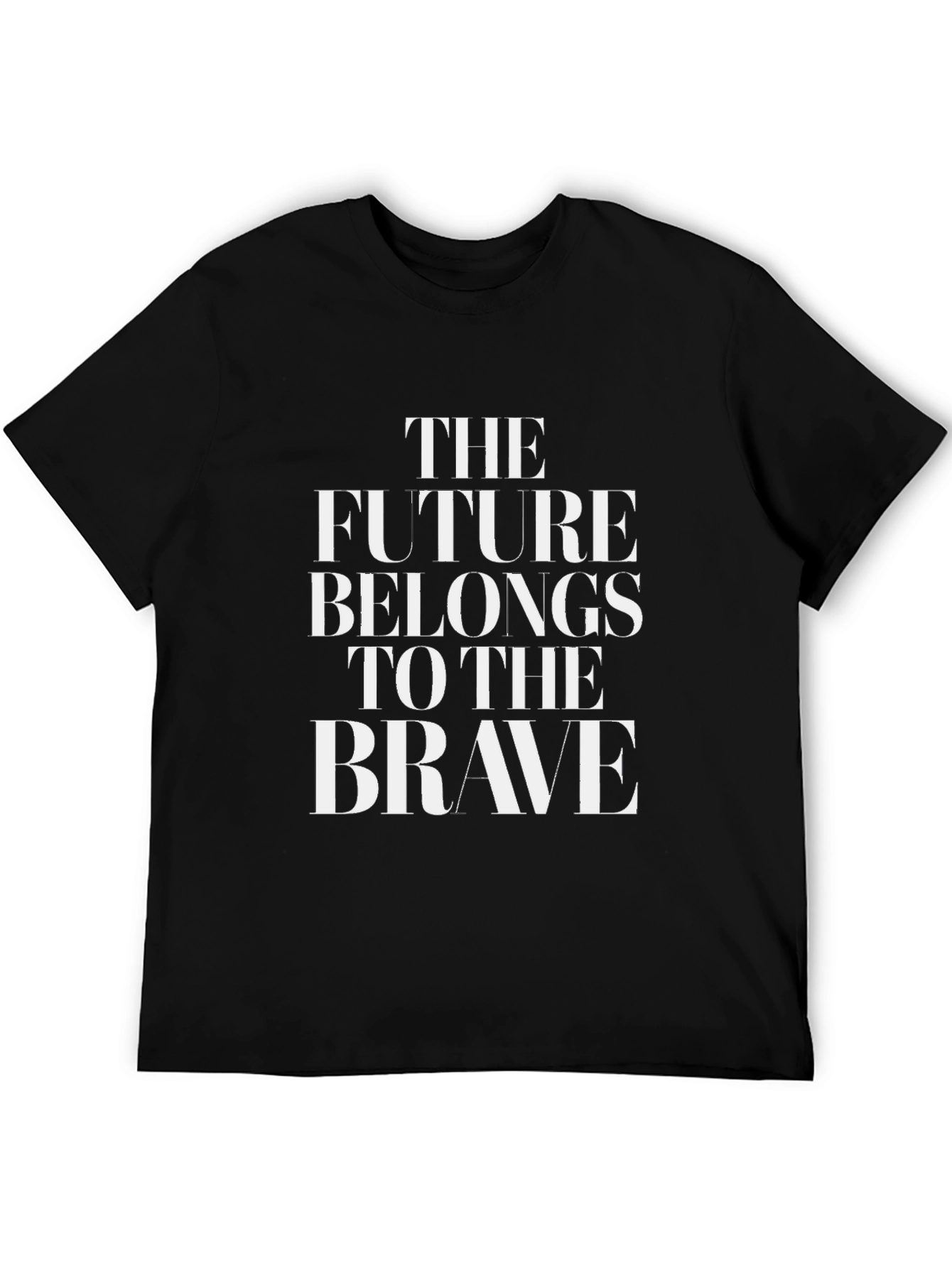 The Future Belongs To The Brave T-Shirt