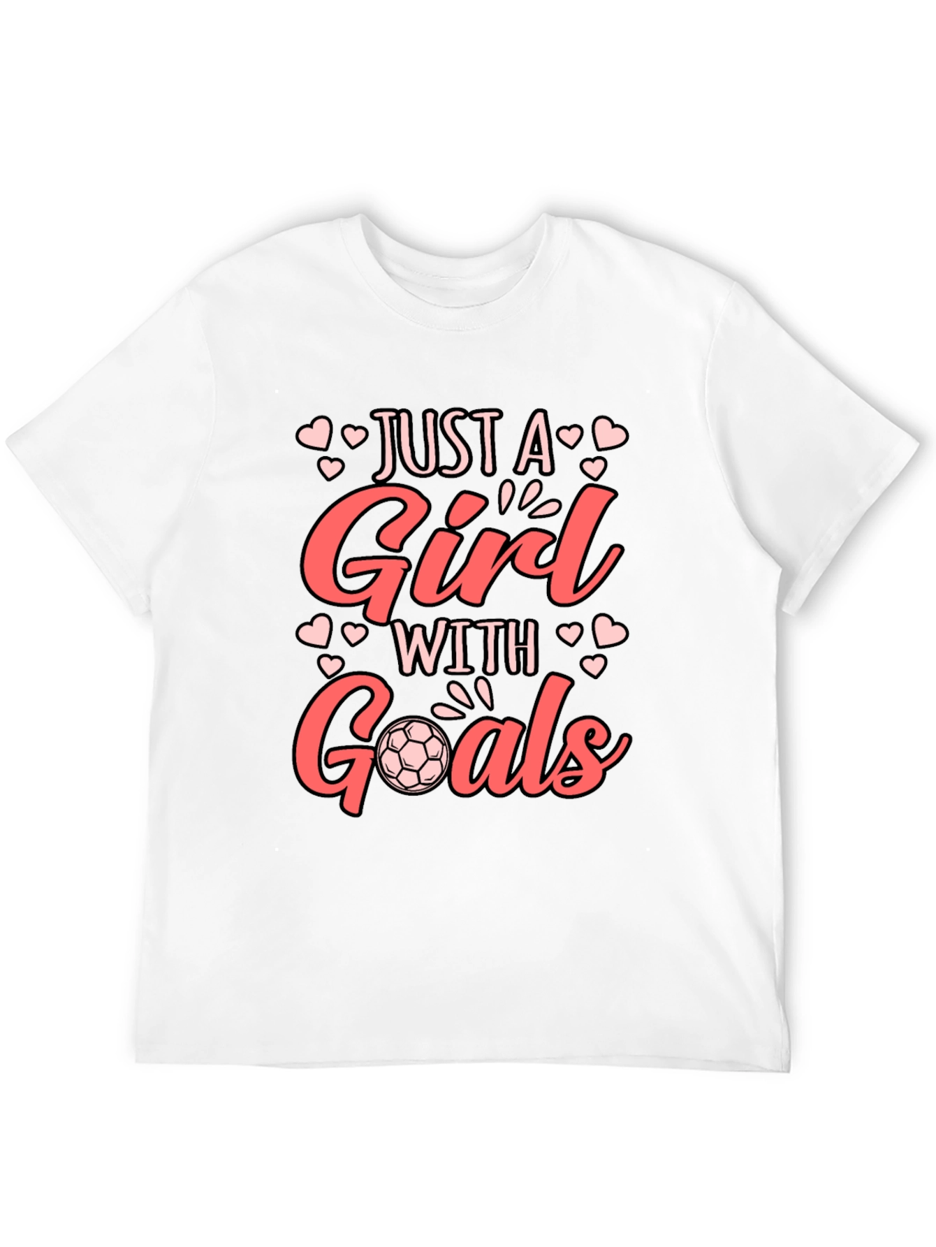 Just A Girl With Goals Soccer T-Shirt