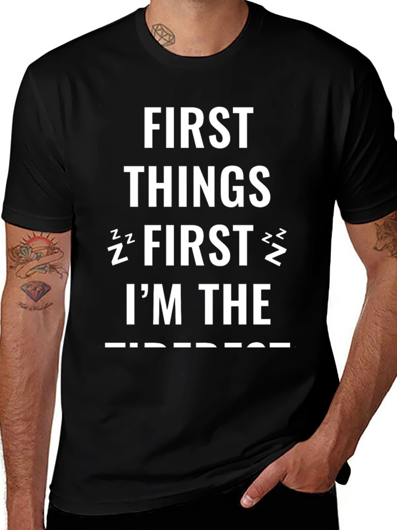 Funny First Things First Im The Sleepiest Black T-Shirt