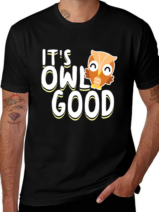 Its Owl Good Graphic Tee - Cute Owl Pun T-Shirt