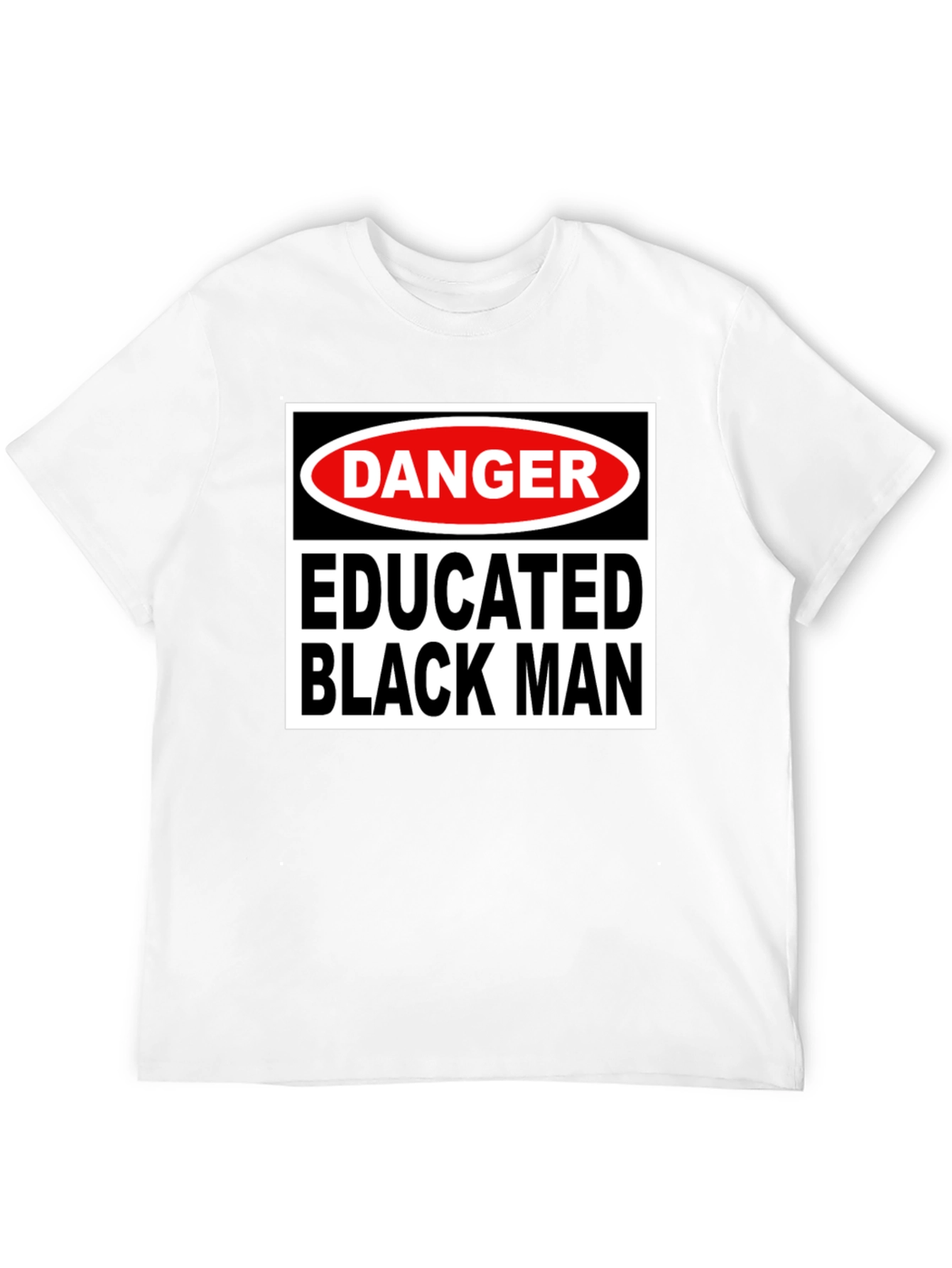 Danger Educated Black Man T-Shirt