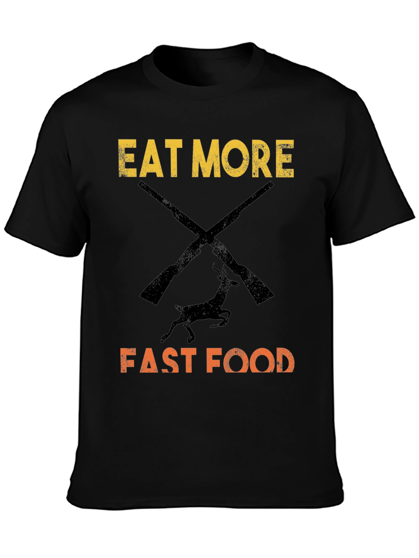 Eat More Fast Food Hunting T-Shirt