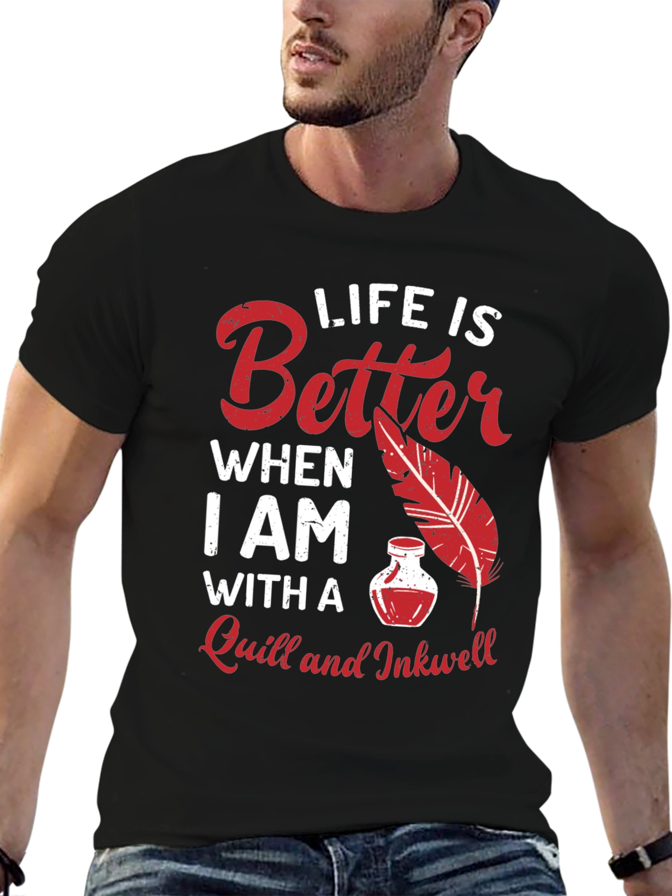 Life is Better With a Quill and Inkwell T-Shirt
