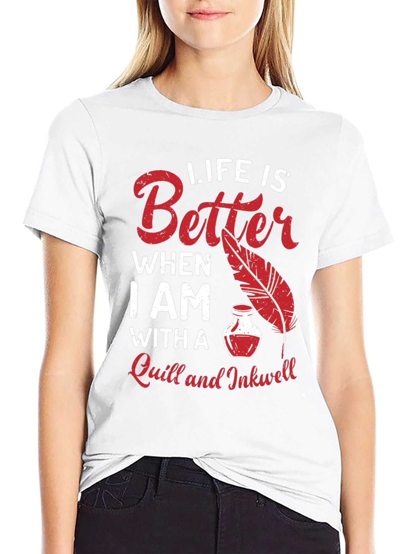 Life is Better With a Quill and Inkwell T-Shirt