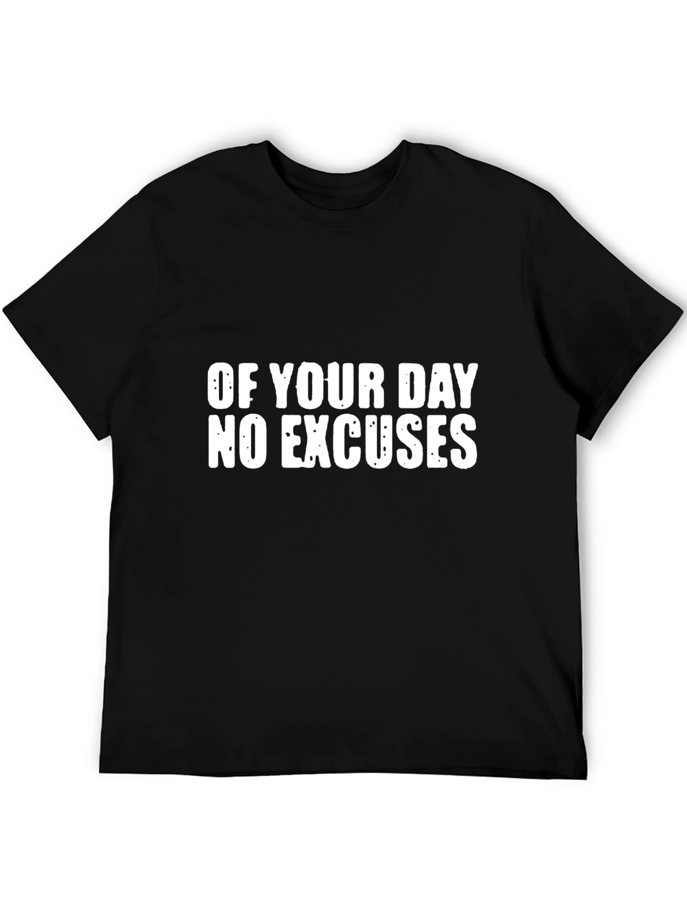 Motivational No Excuses Black T-Shirt