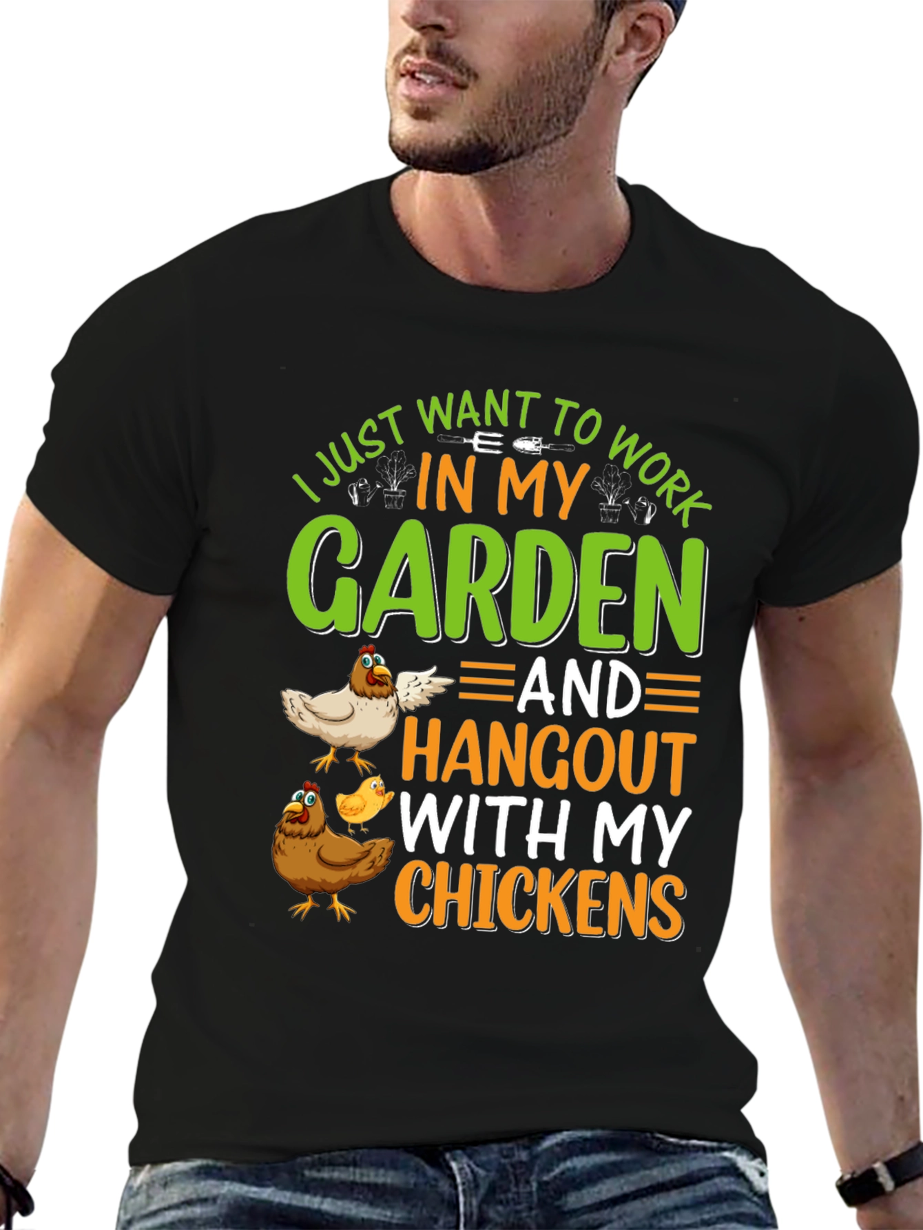 Gardening & Chickens T-Shirt: Work in My Garden