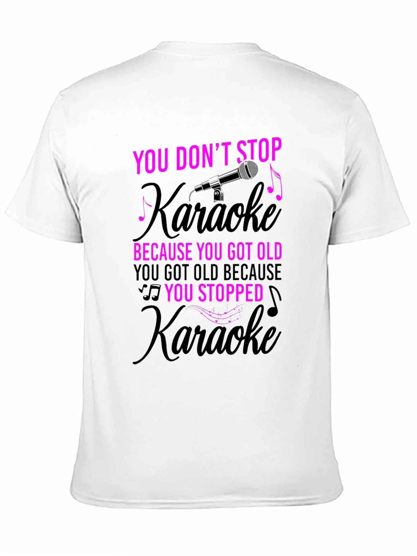 You Dont Stop Karaoke T-Shirt