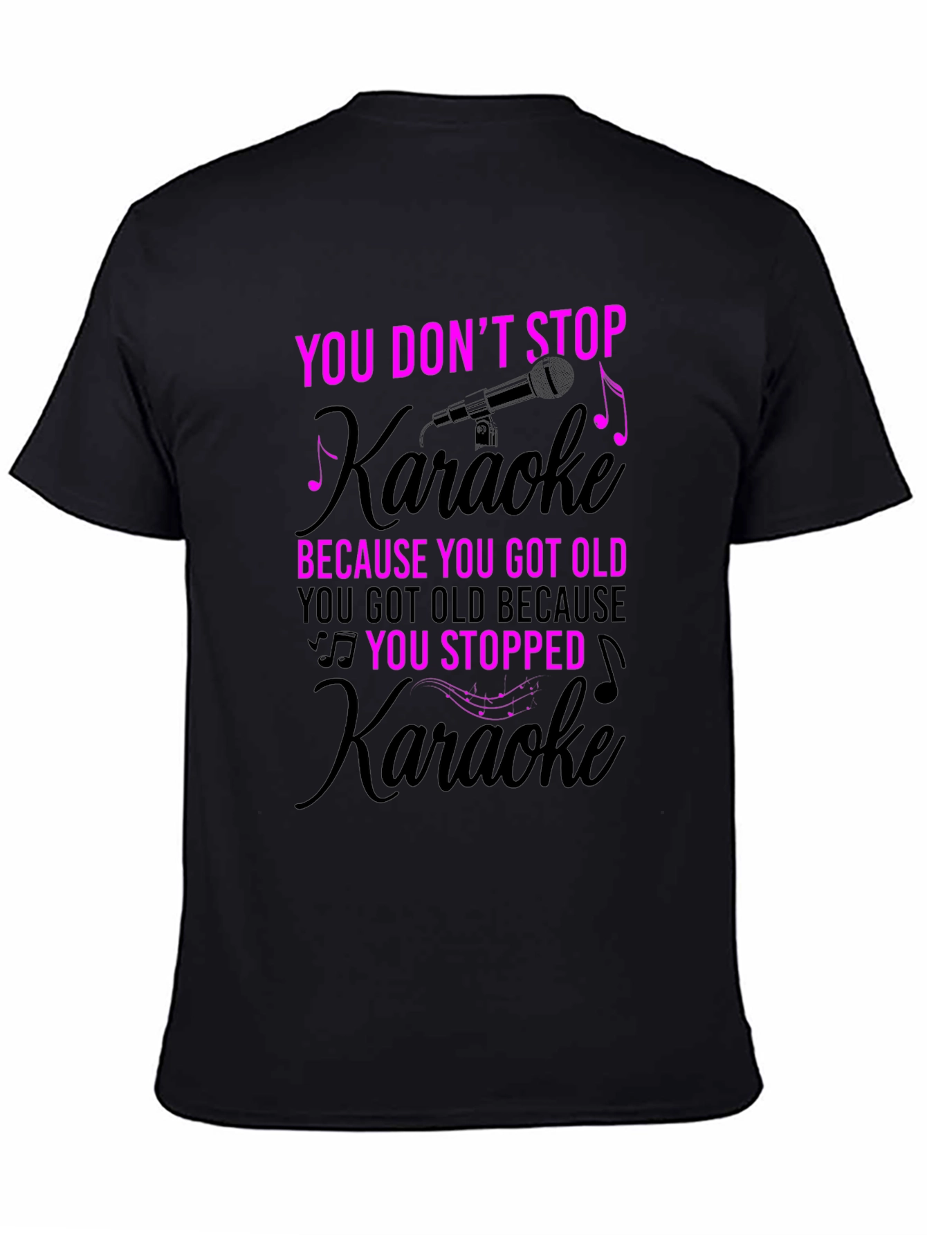 You Dont Stop Karaoke T-Shirt