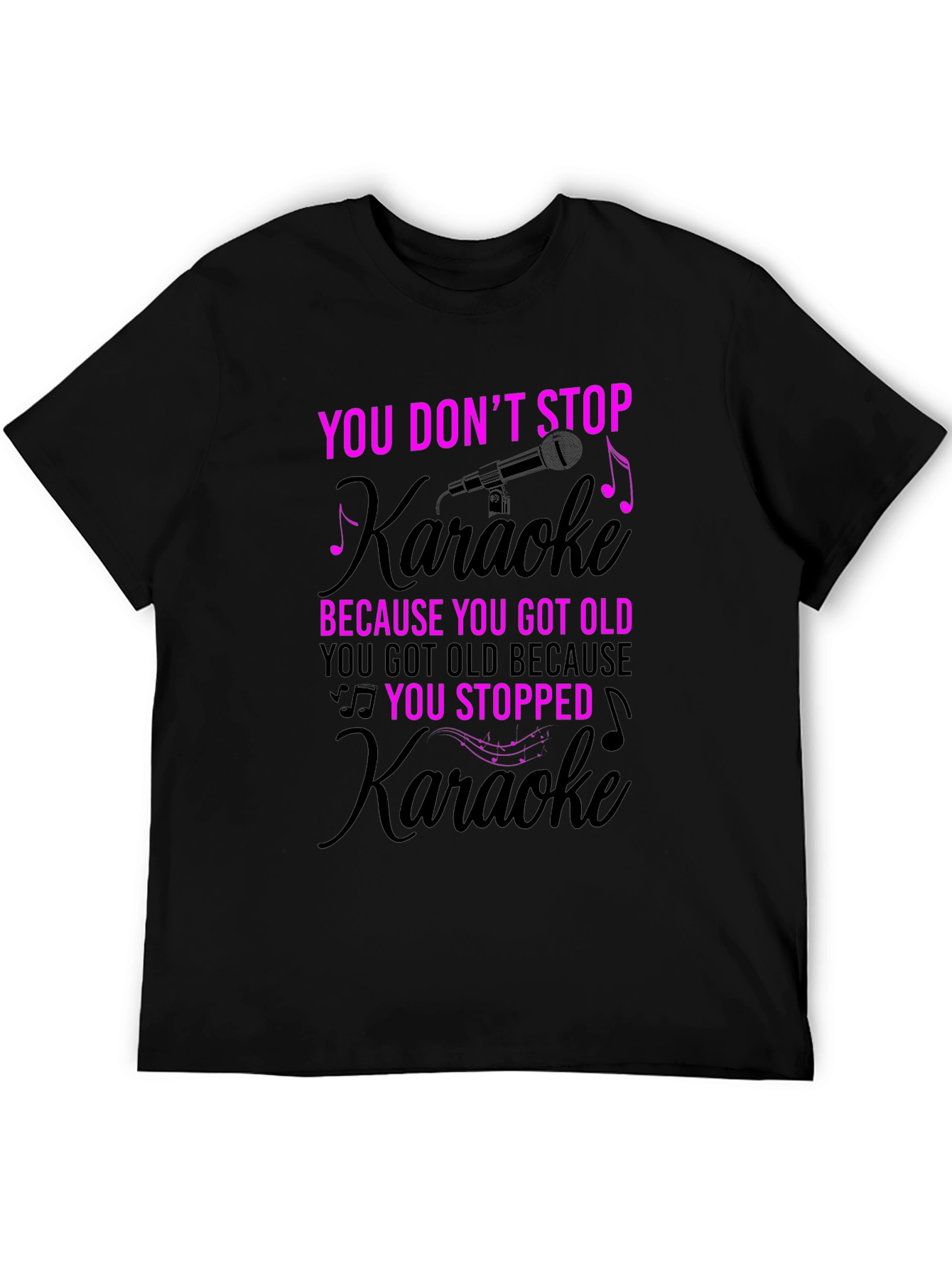 You Dont Stop Karaoke T-Shirt