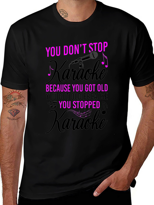 You Dont Stop Karaoke T-Shirt