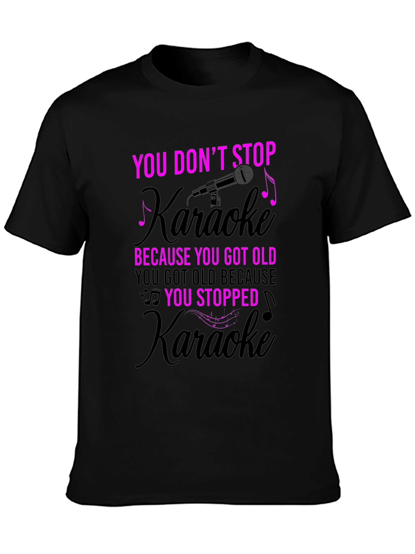 You Dont Stop Karaoke T-Shirt