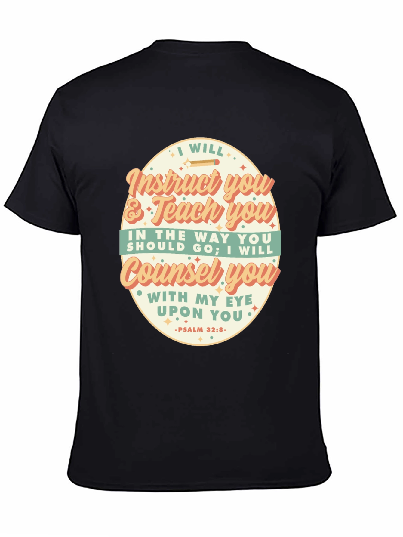I Will Instruct You Bible Verse T-Shirt