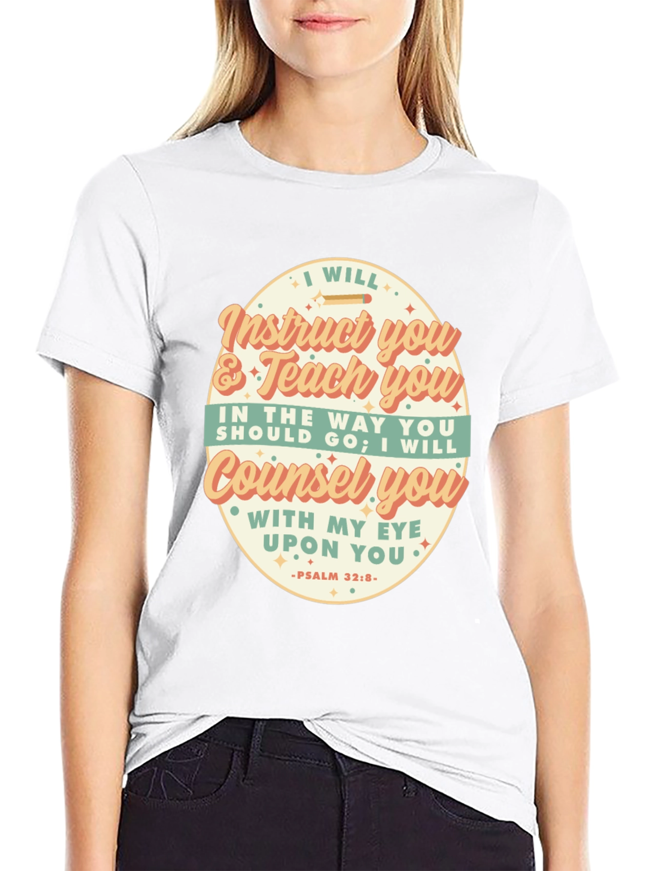 I Will Instruct You Bible Verse T-Shirt