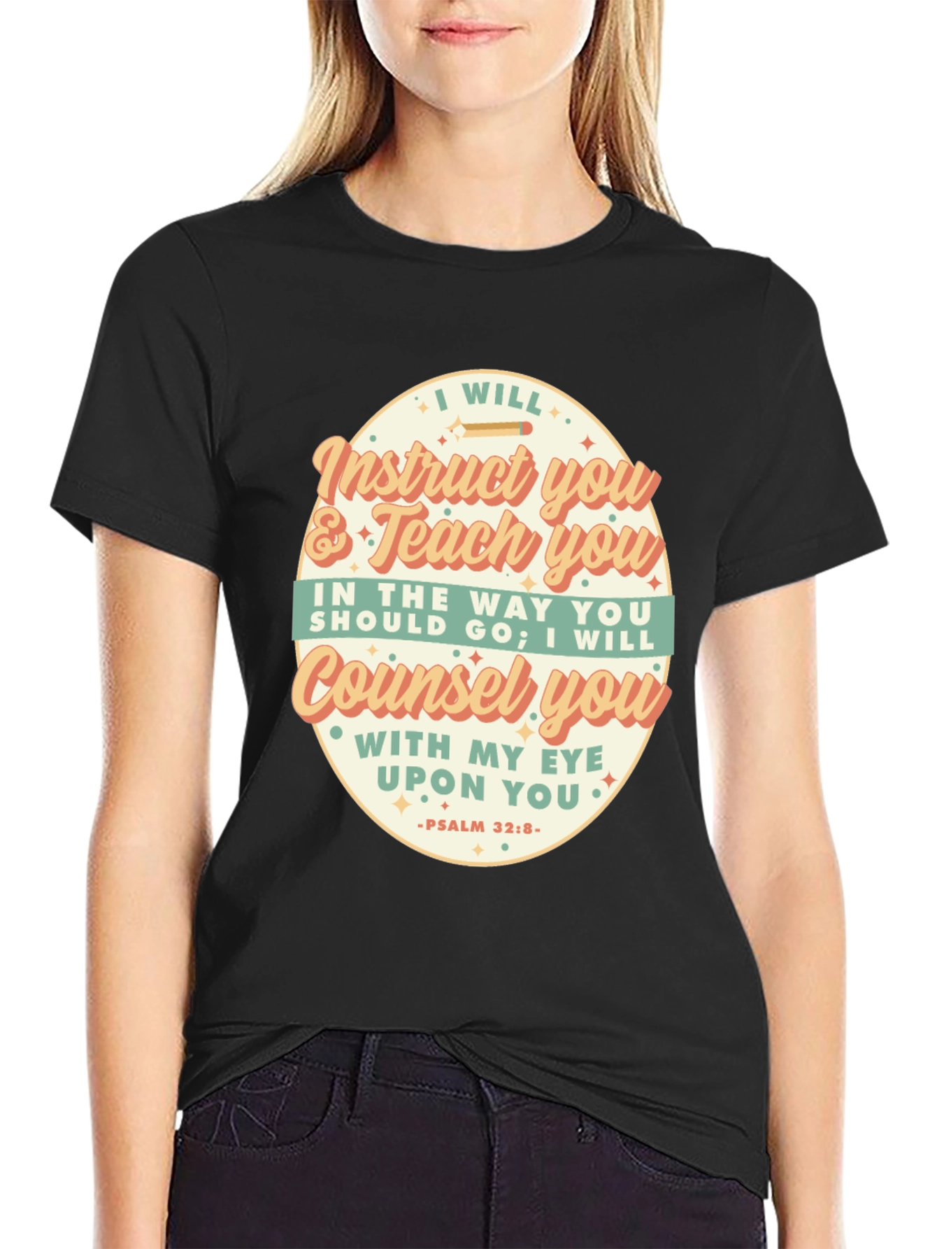 I Will Instruct You Bible Verse T-Shirt