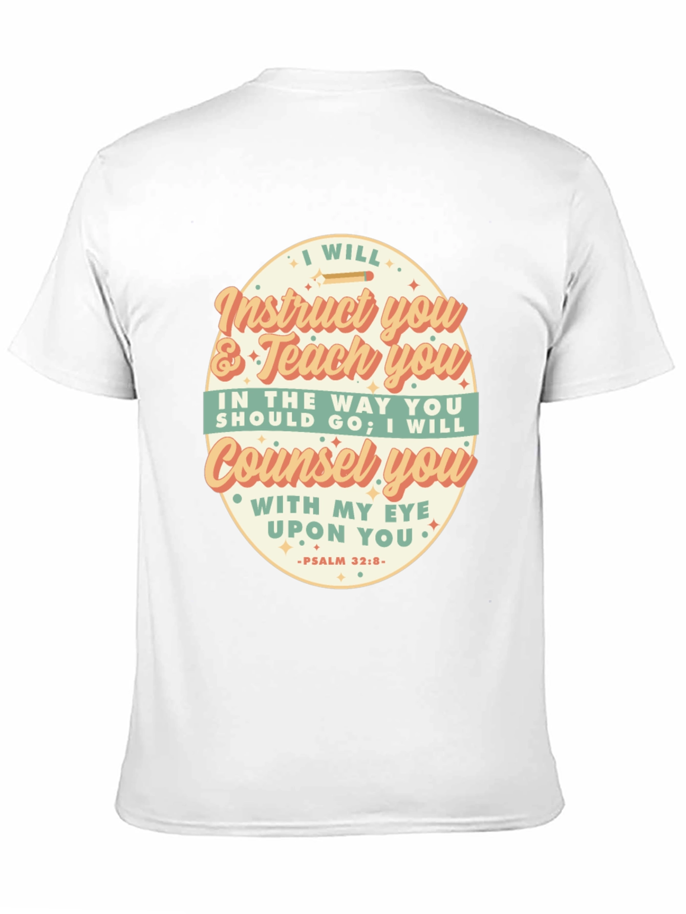 I Will Instruct You Bible Verse T-Shirt
